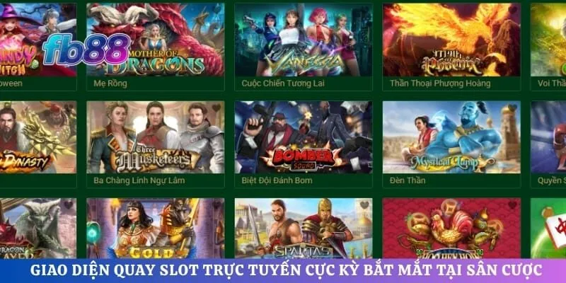 Giao diện quay slot trực tuyến cực kỳ bắt mắt tại sân cược
