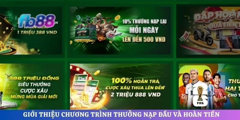 Giới thiệu chương trình thưởng nạp đầu và hoàn tiền