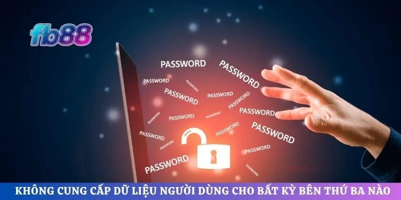 Không cung cấp dữ liệu người dùng cho bất kỳ bên thứ ba nào 