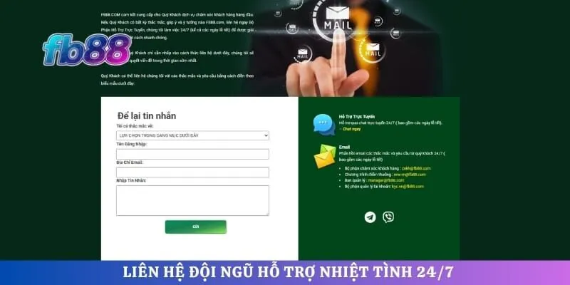 Liên hệ đội ngũ hỗ trợ nhiệt tình 24/7