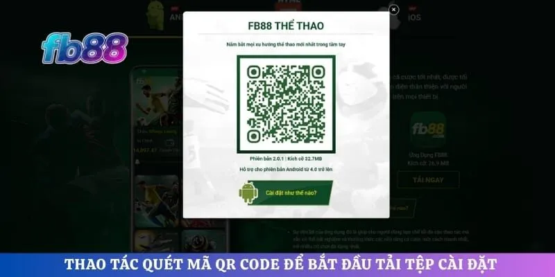 Thao tác quét mã QR Code để bắt đầu tải tệp cài đặt