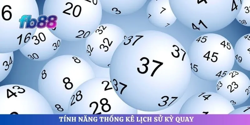 Tính năng thống kê lịch sử kỳ quay